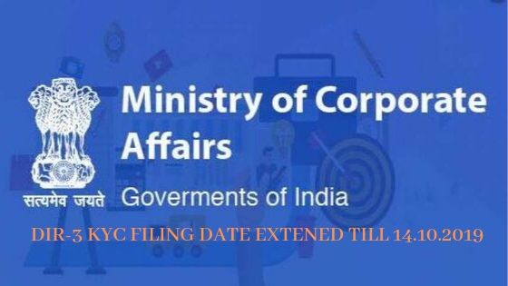 DIR-3 KYC filing due date extented till 14.10.2019 [Read Notification]